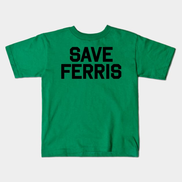 Save Ferris Kids T-Shirt by RonnieJCotton